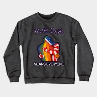 We The People Means Everyone 2 Crewneck Sweatshirt